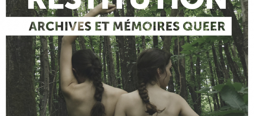 Restitution, Archives et Mémoires Queer Exposition collective