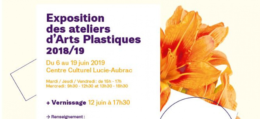 Exposition des ateliers d&#039;arts plastiques 2018-2019 Exposition collective