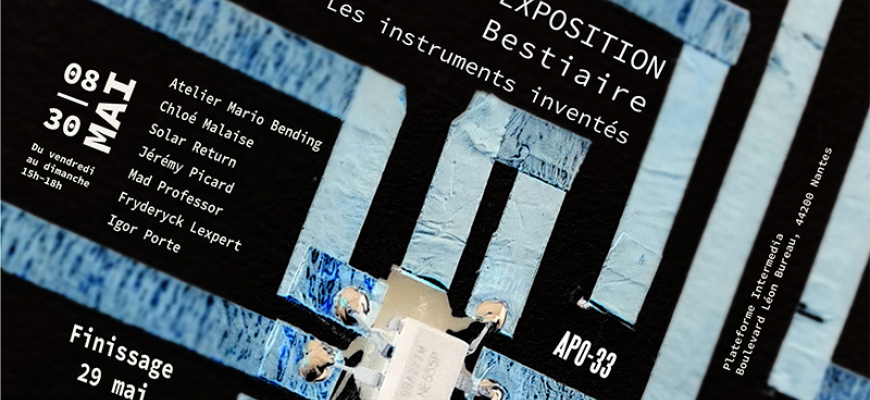 Bestiaire-Instruments inventés Exposition collective