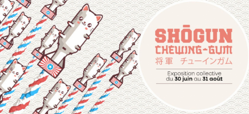 Shogun Chewing Gum  Exposition collective