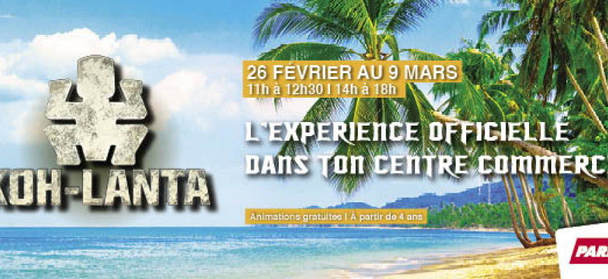 Vivez l&#039;expérience Koh Lanta à Paridis Animation