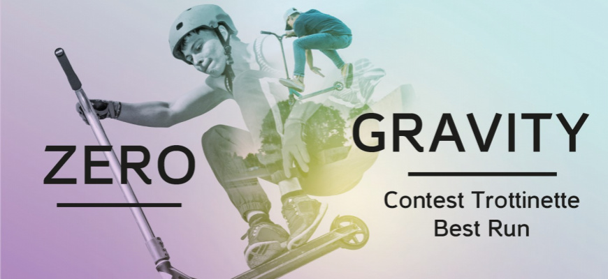 Zero Gravity – Contest trottinette Best Run Sport