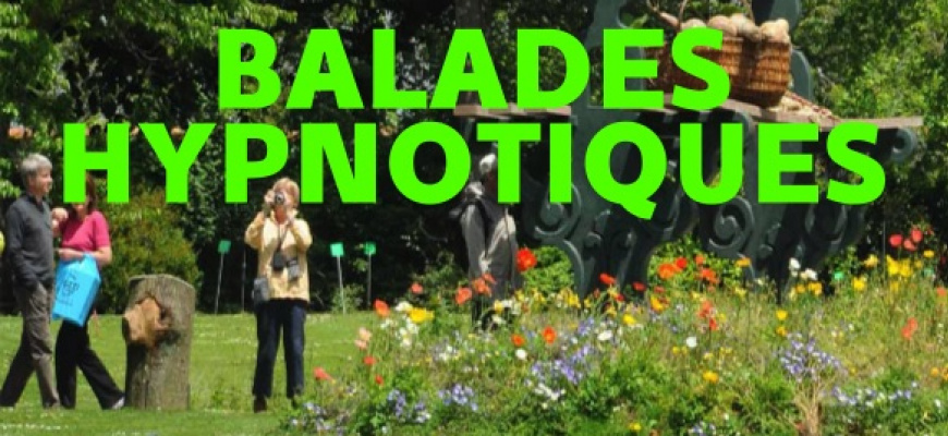 Balades hypnotiques Visites et sorties