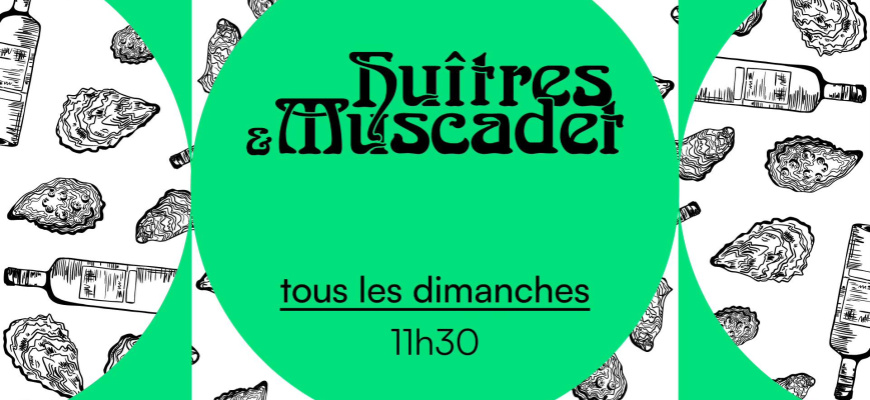 Huîtres &amp; Muscadet à La Cantine du Voyage Soirée