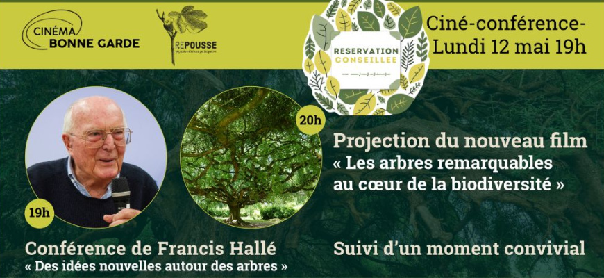 Ciné-conférence : Francis Hallé suivi du film Les arbres remarquables au cœur de la biodiversité Conférence/Débat