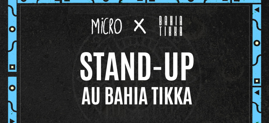 Stand Up au Bahia Tikka x Micro Comedy Club Soirée