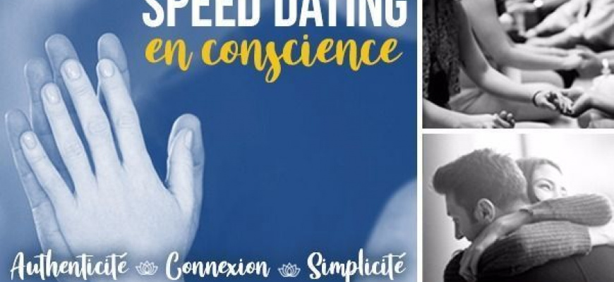 Speed dating en Conscience Atelier/Stage