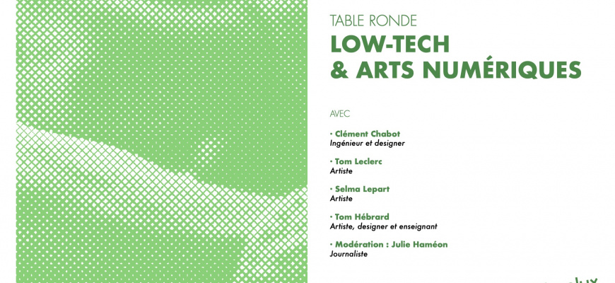 Table ronde : Low-tech et arts numériques Conférence/Débat