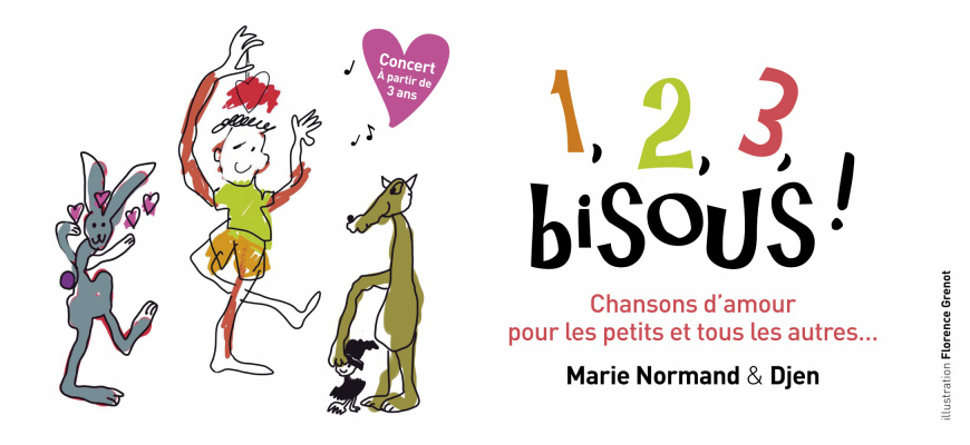 1, 2, 3 Bisous ! « Chansons d&#039;amour pour les petits et tous les autres » Chanson