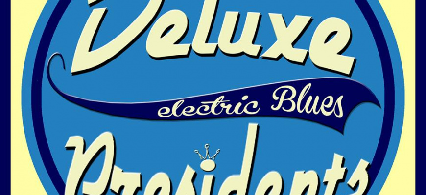 The Deluxe Presidents (Electric blues)  Jazz/Blues