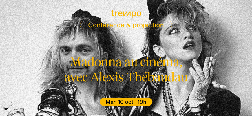 Madonna au cinéma, avec Alexis Thébaudeau Chanson