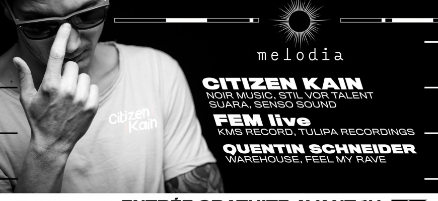 Melodia - Citizen Kain, FEM live, Quentin Schneider Electro