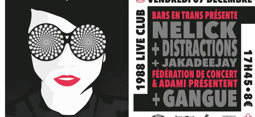 Bars en Trans 2018 : Nelick x Distractions x Gangue