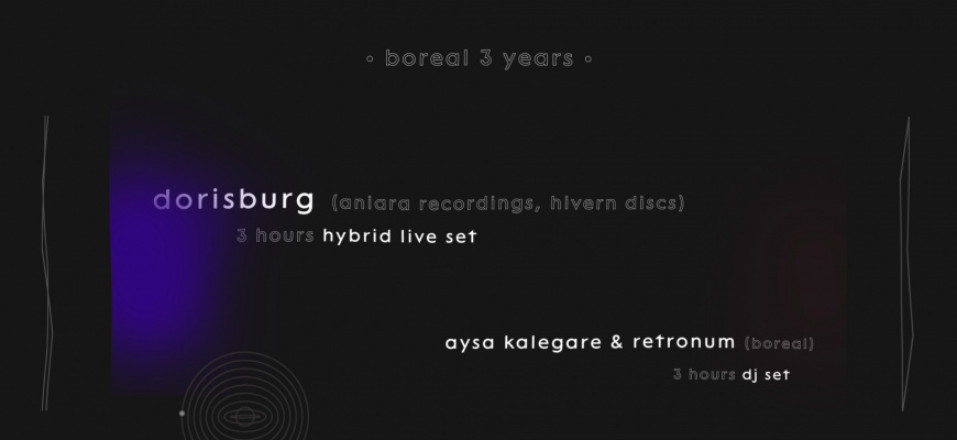Boreal 3 years / Dorisburg  Clubbing/Soirée