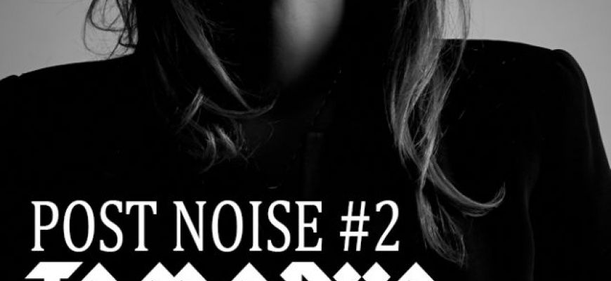 POST NOISE #2 - Tamaryn ° Some Ember &amp; Guests ° Gothic dream pop Electro