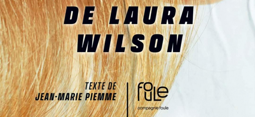La vie trépidante de Laura Wilson Théâtre