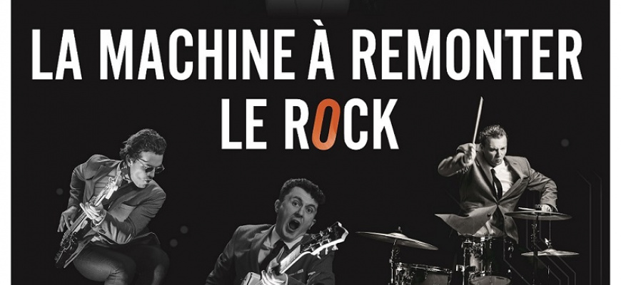 La machine à remonter le Rock Théâtre