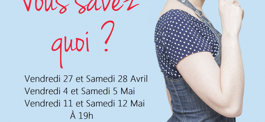 Vous savez Quoi? par Tiphaine Biteau Théâtre