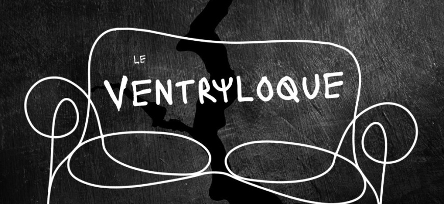 Le ventriloque  Théâtre