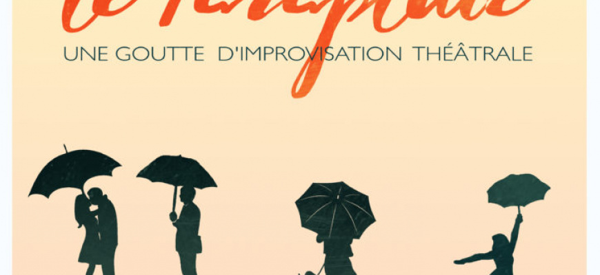 Le parapluie - une goutte d&#039;improvisation théâtrale Théâtre