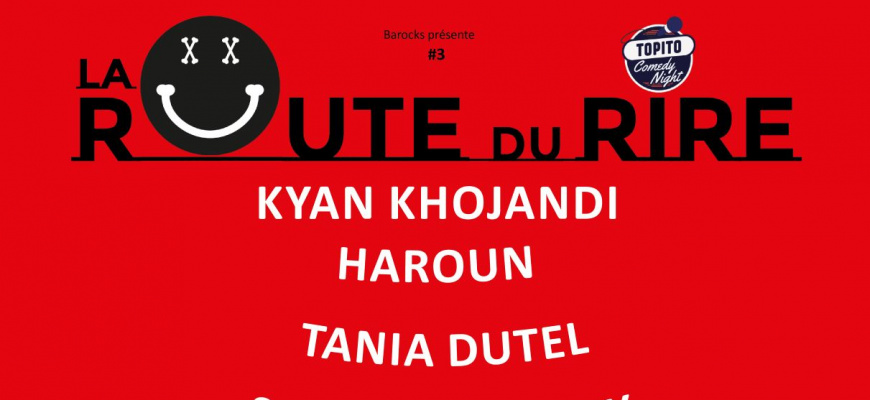 La Route du Rire - Topito Comedy Night Festival