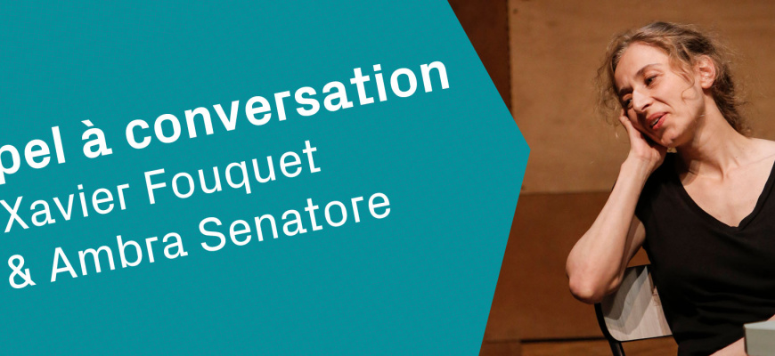 Appel à conversation - Xavier Fouquet et Ambra Senatore Danse