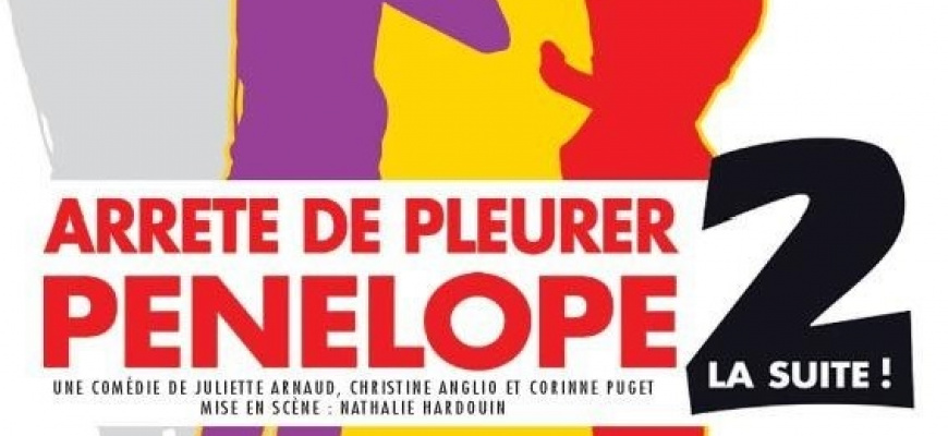 Arrête de pleurer, Pénélope 2, la suite ! Humour