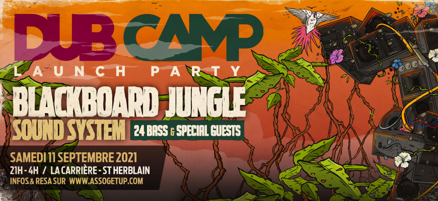 Dub Camp launch party - Blackboard Jungle sound system  Reggae/Ragga/Dub