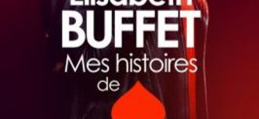 Elisabeth Buffet : &quot;Mes histoires de...&quot; Humour