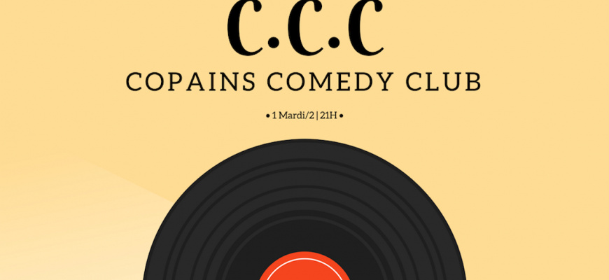 C.C.C - Copains Comedy Club Humour