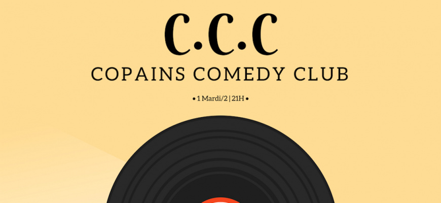C.C.C - Copains Comedy Club #17 Humour