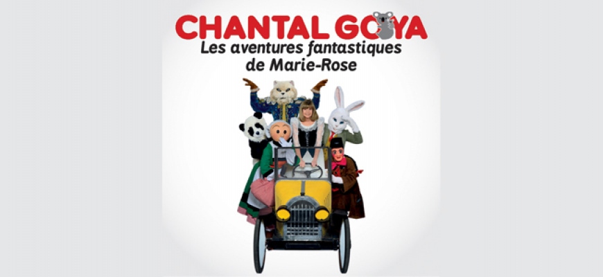 Chantal Goya - Les aventures fantastiques de Marie Rose Spectacle musical/Revue
