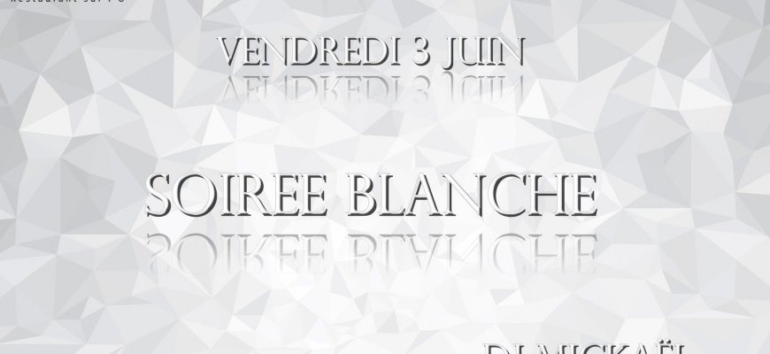 Soirée Blanche Clubbing/Soirée