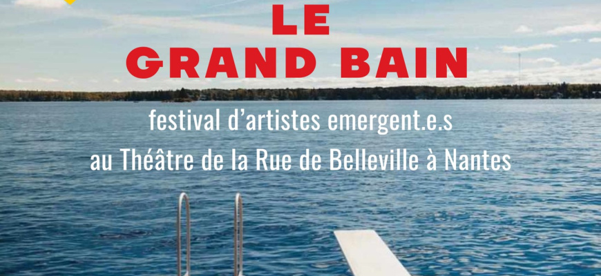Festival le Grand Bain Théâtre