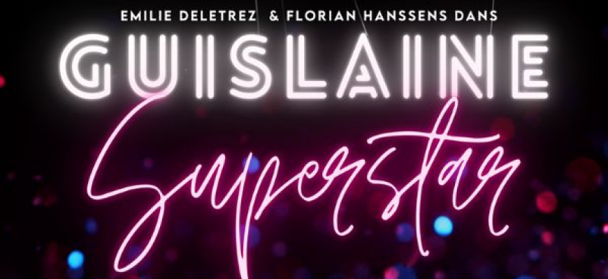 Guislaine Superstar - Florian Hanssens Humour