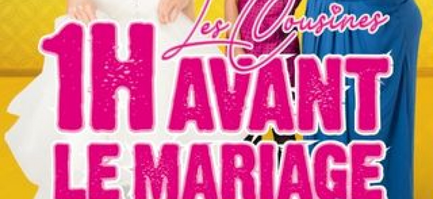 Réveillon : la comédie &quot;1 heure avant le mariage&quot; Humour