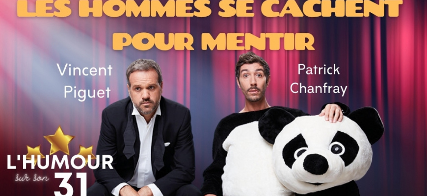 Les Hommes se cachent pour Mentir en spectacle à Nantes Humour