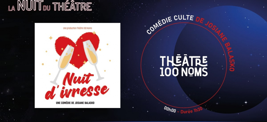La Nuit du Théâtre - Nuit d&#039;Ivresse Théâtre