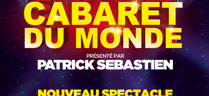 Le plus grand Cabaret du Monde Cirque