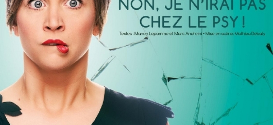 Manon Lepomme « NON JE N’IRAI PAS CHEZ LE PSY » Humour