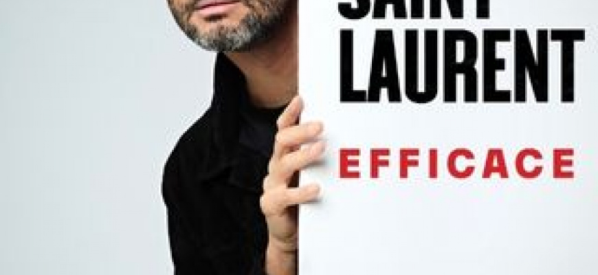 Tony Saint Laurent, « Efficace »  Humour