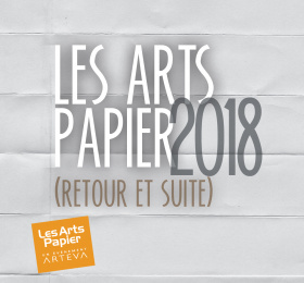 Image Les Arts Papier 2018, retour et suite Art contemporain