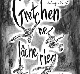 Image Gretchen ne lâche rien - Gaëlle MESSAGER Art graphique
