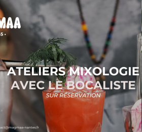 Les ateliers mixologie avec le Bocaliste