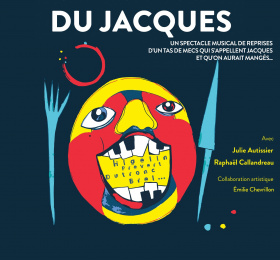 Image J'ai mangé du Jacques Spectacle musical/Revue