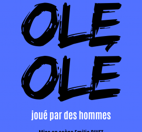 Image Olé olé joué par des hommes Théâtre