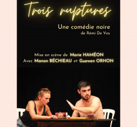 Image Trois ruptures Théâtre