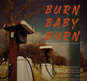 Image Burn baby burn Théâtre