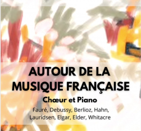La Schola Cantorum - Autour de la musique française du 19e et 20e"