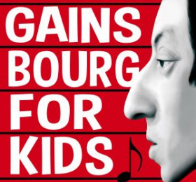 Gainsbourg for Kids